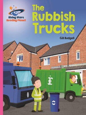 cover image of Reading Planet--The Rubbish Trucks--Pink B